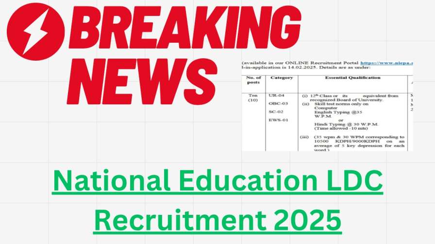 National Education LDC Recruitment 2025