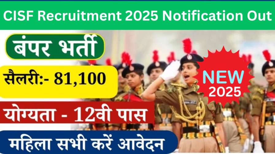 CISF Recruitment 2025 Notification Out